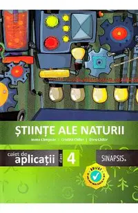 Stiinte ale naturii - Clasa 4 - Caiet de aplicatii