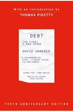 Debt, Tenth Anniversary Edition: The First 5,000 Years
