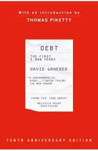 Debt, Tenth Anniversary Edition: The First 5,000 Years