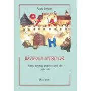 Razboiul literelor. 6 povesti pentru copii de 6 ani