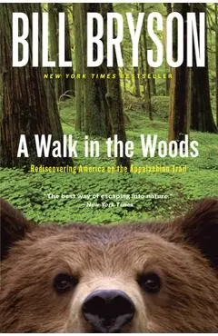 A Walk in the Woods: Rediscovering America on the Appalachian Trail