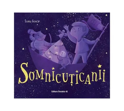 Somnicuțicanii - Paperback brosat - Ioana Geacăr