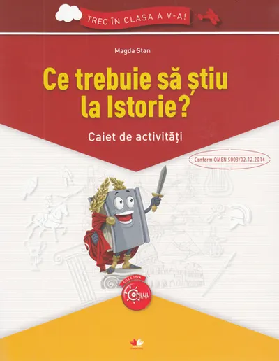 Ce trebuie sa stiu la istorie? Trec in clasa 5