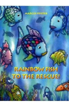 Rainbow Fish to the Rescue