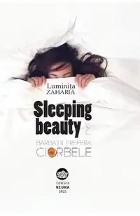 Sleeping beauty sau barbatii prefera ciorbele