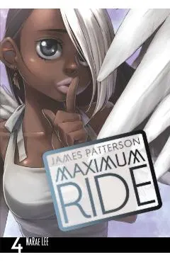 Maximum Ride: The Manga, Vol. 4