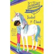 Academia Unicornilor. Isabel si Cloud