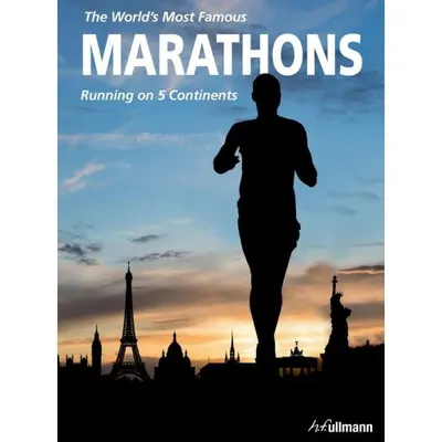 The World’s Most Famous Marathons