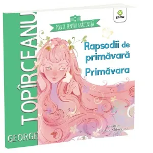 Rapsodii de primavara. Primavara. Poezii pentru gradinita