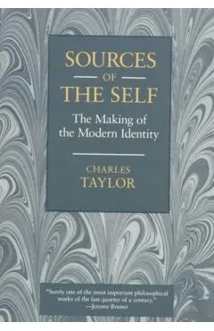 Sources of the Self: The Making of the Modern Identity