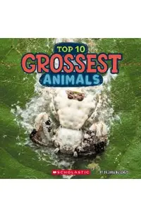Grossest Animals (Wild World: Top 10)