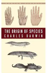 The Origin of Species: By Means of Natural Selection or the Preservation of Favoured Races in the Struggle for Life