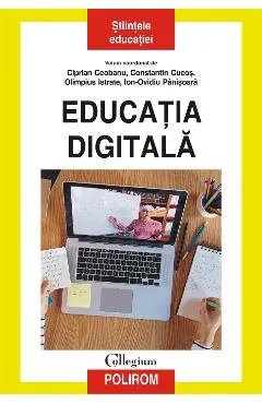 eBook Educatia digitala - Ceobanu Ciprian (coord.), Cucos Constantin (coord.), Istrate Olimpius (coord.), Panisoara Ion‑Ovidiu (coord.)