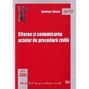 Citarea si comunicarea actelor de procedura civila