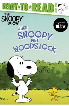 When Snoopy Met Woodstock: Ready-To-Read Level 2