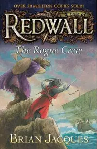 The Rogue Crew: A Tale Fom Redwall