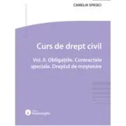 Curs de drept civil. Vol. 2. Obligatiile. Contractele speciale. Dreptul de mostenire
