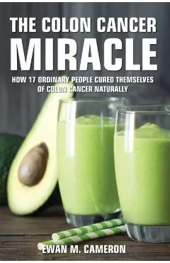 The Colon Cancer Miracle
