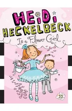 Heidi Heckelbeck Is a Flower Girl