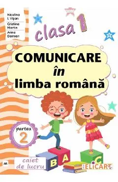 Comunicare in limba romana - Clasa 1 Partea 2 - Caiet (AR)