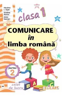 Comunicare in limba romana - Clasa 1 Partea 2 - Caiet (AR)