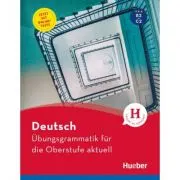 Deutsch Ubungsgrammatik fur die Oberstufe aktuell Buch mit Online-Tests und Losungsschlussel online