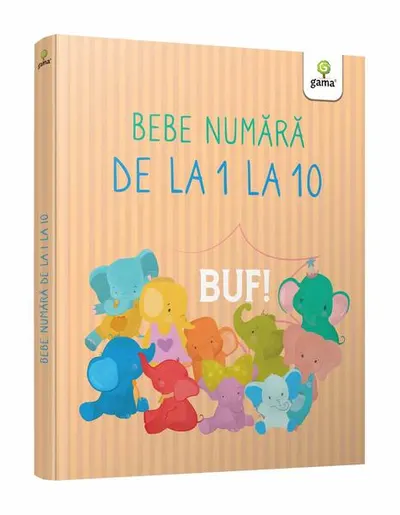 Bebe numără de la 1 la 10 - Paperback - Claudia Ionescu