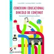 Conexiuni educationale dincolo de continut. O perspectiva aplicativa pentru profesori. Volumul 2