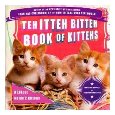 The Itteh Bitteh Book Of Kittehs