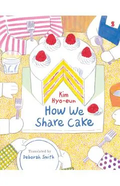 How We Share Cake
