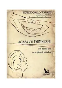 Acasă cu Dumnezeu. Într-o viaţă care nu se sfârşeşte niciodată - Paperback - Neale Donald Walsch