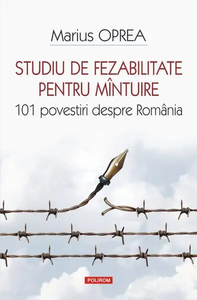 Studiu de fezabilitate pentru mîntuire. 101 povestiri despre România - Paperback brosat - Marius Oprea