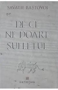 De ce ne doare sufletul