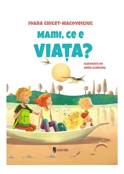 Mami, ce e viața? - Hardcover - Ioana Chicet-Macoveiciuc