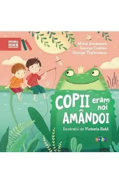 Copii eram noi amandoi