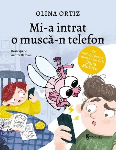 Mi-a intrat o muscă-n telefon - Hardcover - Olina Ortiz