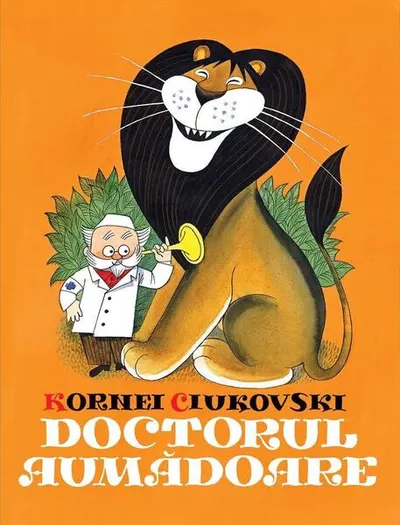 Doctorul Aumădoare - Hardcover - Kornei Ciukovski