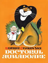 Doctorul Aumădoare - Hardcover - Kornei Ciukovski