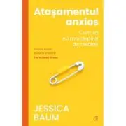 Atasamentul anxios. Cum sa nu mai depinzi de celalalt