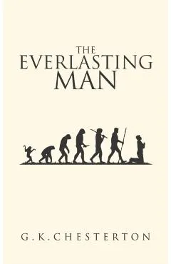 The Everlasting Man: The Original 1925 Edition