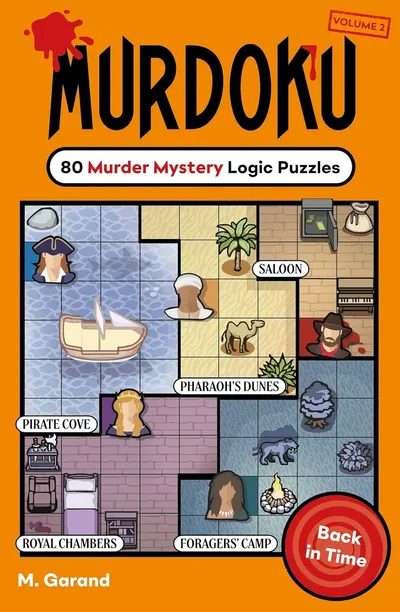Murdoku Volume 2: Back In Time. 80 Murder Mystery Logic Puzzles