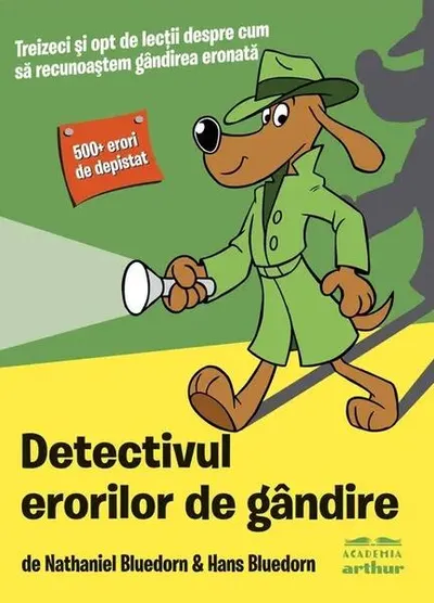 Detectivul erorilor de gândire - Paperback brosat - Hans Bluedorn, Nathaniel Bluedorn