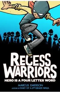 Recess Warriors: Hero Is a Four-Letter Word