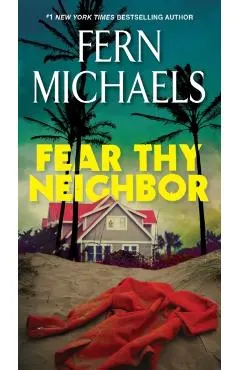 Fear Thy Neighbor: A Riveting Novel of Suspense