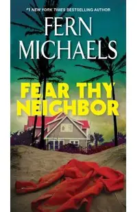 Fear Thy Neighbor: A Riveting Novel of Suspense