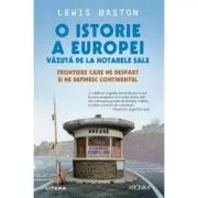 O istorie a Europei vazuta de la hotarele sale