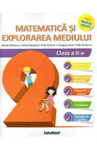 Matematica si explorarea mediului - Clasa 2 - Mirela Mihaescu, Stefan Pacearca, Anita Dulman, Crenguta Alexe, Otilia Brebenel