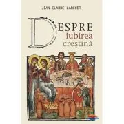 Despre iubirea crestina