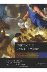 The World and the Word: An Introduction to the Old Testament