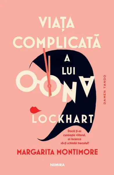 Viața complicată a lui Oona Lockhart - Paperback brosat - Margarita Montimore